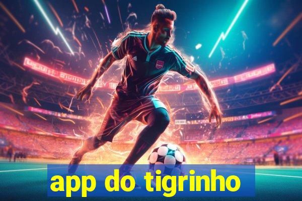 app do tigrinho